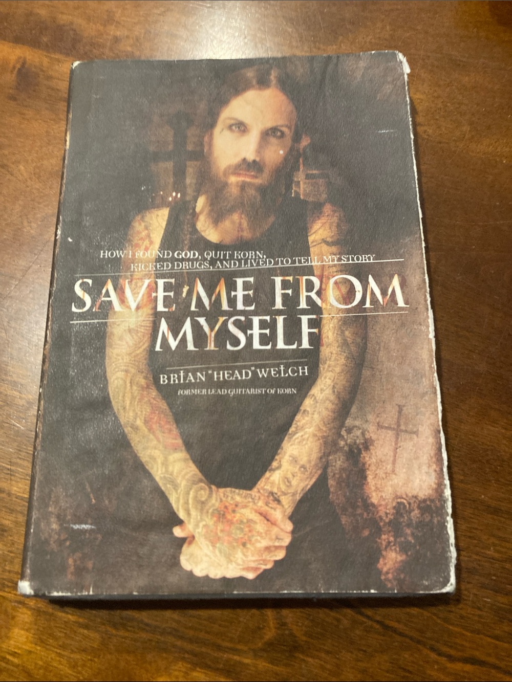 Hardcover of Save Me From Myself - Brian “Head” Welch